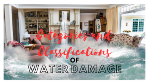 Categories and Classifications of Water Damage
