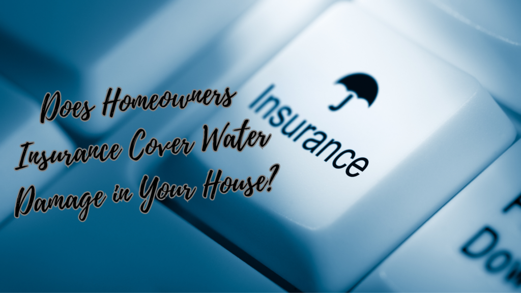 does homeowners insurance cover water damage