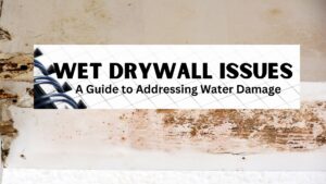 wet drywall issues
